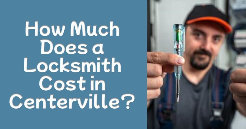 How Much Does a Locksmith Cost in Centerville
