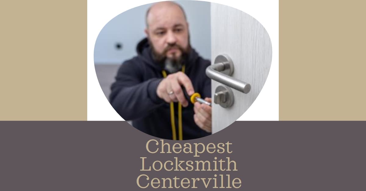 Cheapest Locksmith Centerville